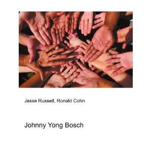  Johnny Yong Bosch Ronald Cohn Jesse Russell Books