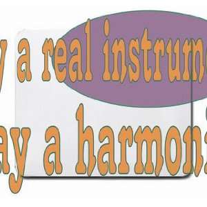    play a real instrument Play a harmonica Mousepad