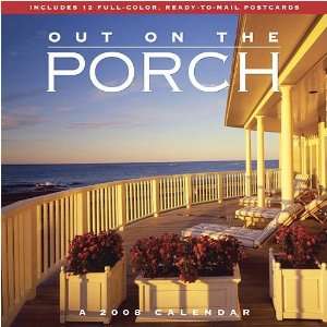  Out on the Porch 2008 Wall Calendar