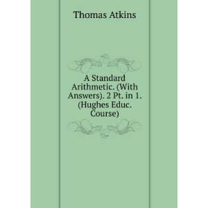   Answers). 2 Pt. in 1. (Hughes Educ. Course). Thomas Atkins Books