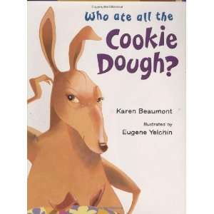  Who Ate All the Cookie Dough? Undefined Author Books