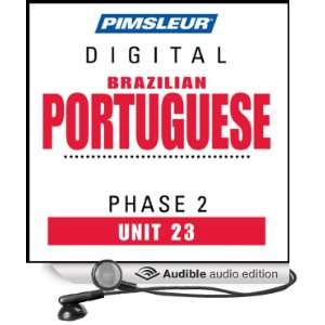 Port (Braz) Phase 2, Unit 23 Learn to Speak and Understand Portuguese 