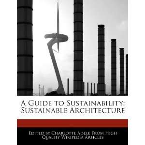  A Guide to Sustainability Sustainable Architecture 