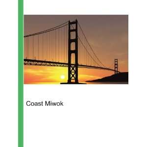  Coast Miwok Ronald Cohn Jesse Russell Books