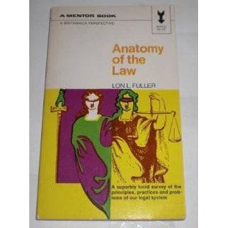 Anatomy of the Law by Lon L. Fuller (1969)