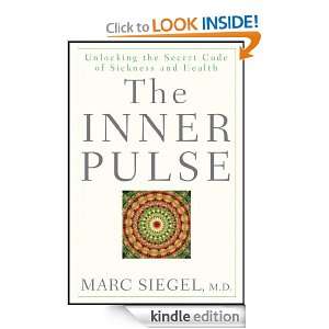 The Inner Pulse Unlocking the Secret Code of Sickness and Health 