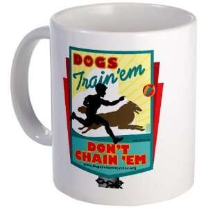  Dogs Train em, Dont Chain Pets Mug by  