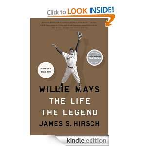 Willie Mays James S Hirsch  Kindle Store