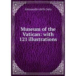  Museum of the Vatican with 121 illustrations Alessandro 