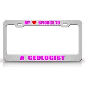 MY HEART BELONGS TO A GEOLOGIST Occupation Metal Auto License Plate 
