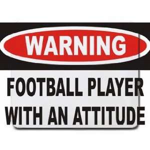  Warning Football Player with an attitude Mousepad Office 