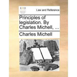   . By Charles Michell,  (9781140702818) Charles Michell Books