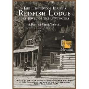  The History of Idahos Redfish Lodge, The Jewel of the 