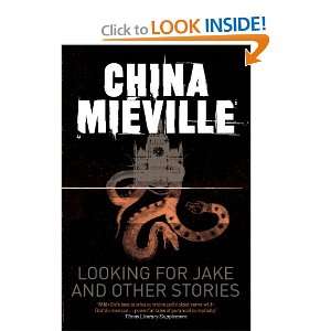   for Jake and Other Stories (9780330534222) China Mieville Books