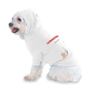 com Im Having An Episode whats your excuse? Hooded T Shirt for Dog 