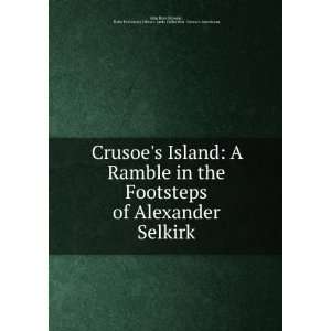  Crusoes Island A Ramble in the Footsteps of Alexander 