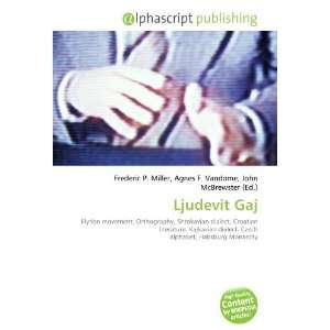  Ljudevit Gaj (9786133768222) Books