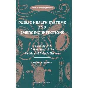  Public Health Systems and Emerging Infections Assessing 