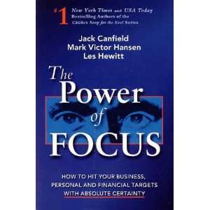 The Power of Focus How to Hit Your Business, Personal and Financial 