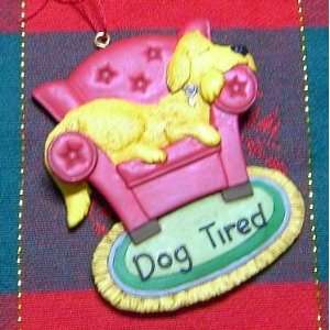  Dog Tired Ornament 