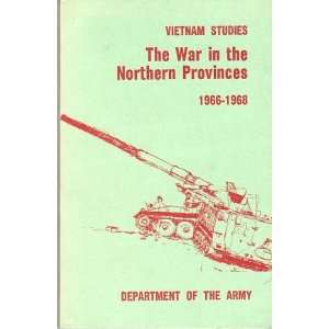  The war in the northern provinces, 1966 1968 (Vietnam 