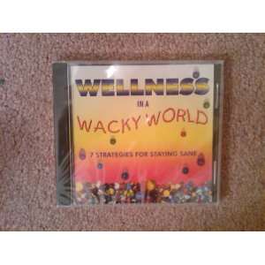  Wellness in a Wacky World (9780970954688) Diane Huey 