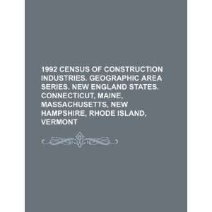 census of construction industries. Geographic area series. New England 