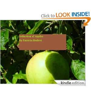 Seduction of Apples Patricia Herlevi   Kindle Store