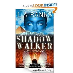 Shadow Walker (Neteru Academy Books) L.A. Banks  Kindle 