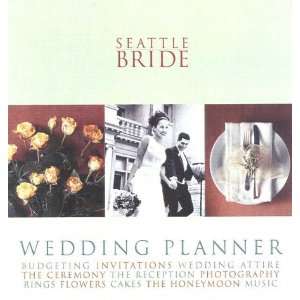  Seattle Bride Wedding Planner (9780966355819) Edited by 