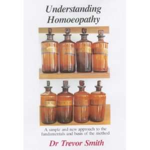  Understanding Homeopathy (9780946670000) Books