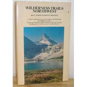 trails Northwest; A hikers and climbers overview guide to national 