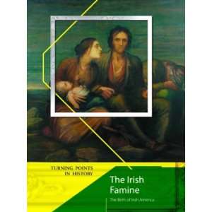 The Irish Famine (Turning Points in History) (Turning Points 