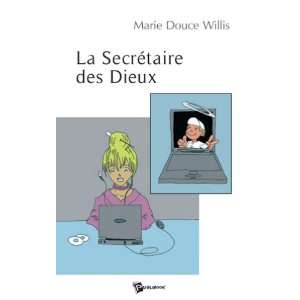  la secretaire des dieux (9782748310696) Marie Douce 