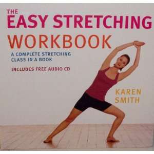  The Easy Stretching Workbook (9781844830275) Karen Smith 