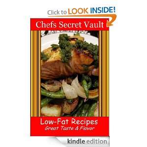 Low Fat Recipes   Great Taste & Flavor Chefs Secret Vault  