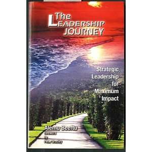  The Leadership Journey (Strategic Leadership for Maximum 