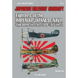  Military Aircraft Fighters of the Japanese Imperial Navy; Ship 