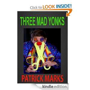 THREE MAD YONKS (ECCENTRIC MEN) PATRICK MARKS  Kindle 