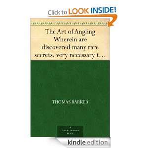 The Art of Angling Wherein are discovered many rare secrets, very 