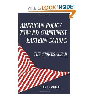  American Policy Toward Communist Eastern Europe The 