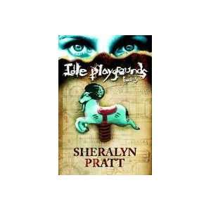  Idle Playgrounds, Book 3 (9780974333113) Sheralyn Pratt 