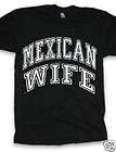 MEXICAN WIFE Mexico funny usa apparel clothing t shirt