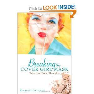  Breaking the Cover Girl Mask (9781607998471) Kimberly 