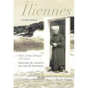    Iliennes (French Edition) (9782842312466) Armelle GuÃ©mas Books