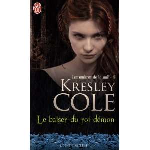   tome 6 Le baiser du roi démon (9782290037706) Kresley Cole Books