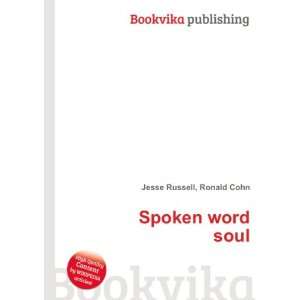  Spoken word soul Ronald Cohn Jesse Russell Books