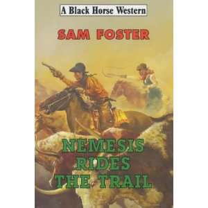  Nemesis Rides the Trail (Black Horse Western 