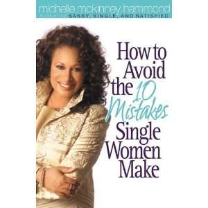    How to Avoid the 10 Mistakes Single Women Make  N/A  Books