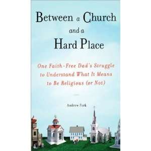  Andrew ParksBetween a Church and a Hard Place One Faith 